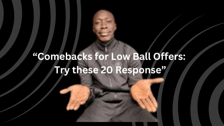 Low Ball “Comebacks for Low Ball Offers: Try these 20 Response”